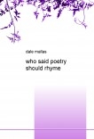 who said poetry should rhyme