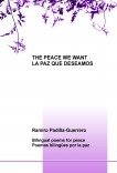 THE PEACE WE WANT = LA PAZ QUE DESEAMOS