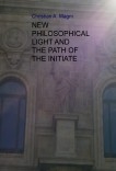 NEW PHILOSOPHICAL LIGHT AND THE PATH OF THE INITIATE