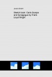 Sketch book: Carlo Scarpa and Synagogue by Frank Lloyd Wright