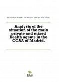 Analysis of the situation of the main private and mixed health agents in the CCAA of Madrid.