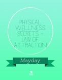 Physical Wellness Secrets - Law of Attraction